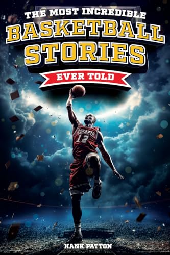 Historias inspiradoras de baloncesto legendarias