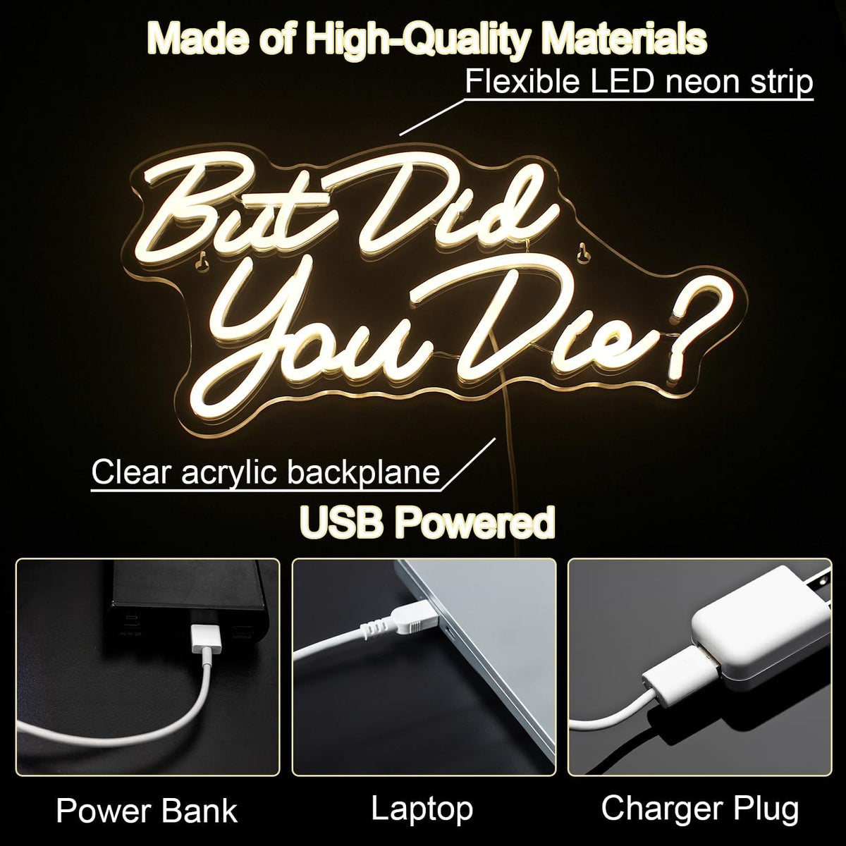 Letrero LED neón USB con texto But Did You Die