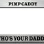 Porta placas humorístico Who's Your Daddy? Pimp Caddy