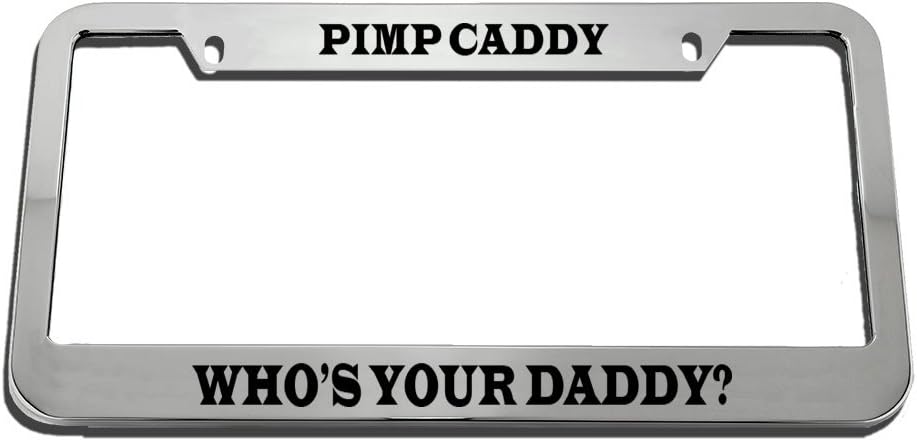 Porta placas humorístico Who's Your Daddy? Pimp Caddy