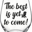 Copa vino sin tallo «The Best Is Yet To Come» para mujer