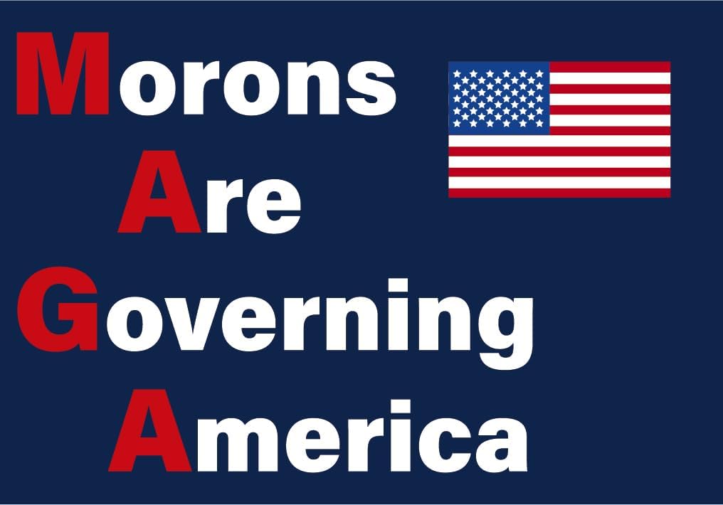 Letrero anti Trump PVC 12x18" texto Morons Are Governing