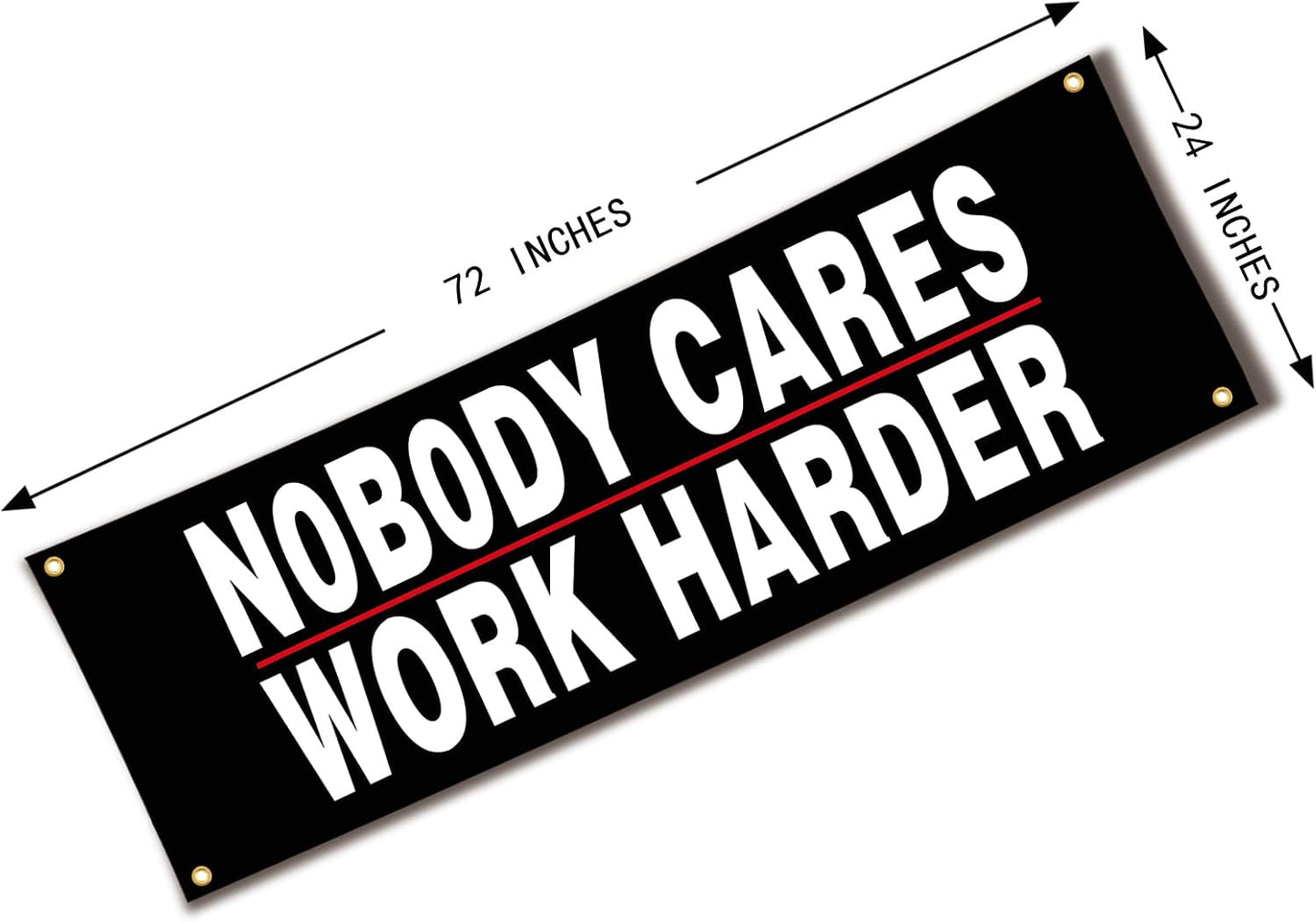 Cartel gimnasio Nobody Cares 72x24" ojales latón