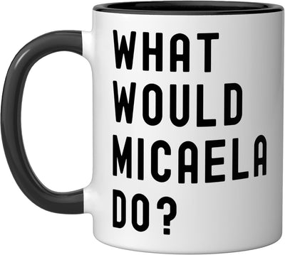 Taza cerámica What Would Micaela Do? Negro/Blanco