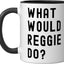 Taza Cerámica What Would Reggie Do Negro/Blanco