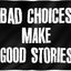 Bandera 3x5ft Bad Choices Make Good Stories poliéster