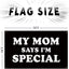 Bandera 3x5ft My Mom Says I'm Special para cuevas y hogar
