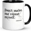Taza café Don't Make Me Regalo para Profesores de Historia