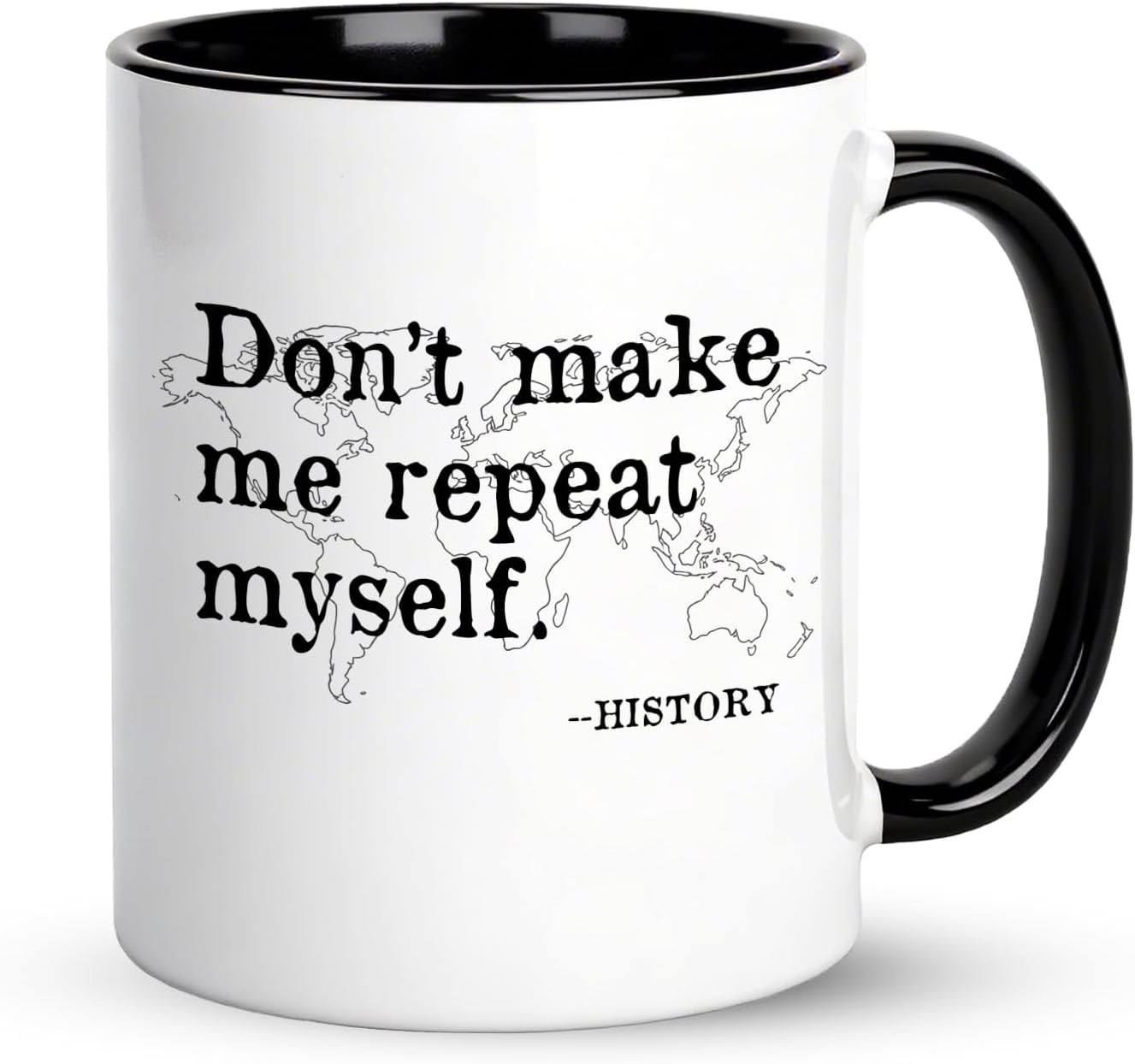 Taza café Don't Make Me Regalo para Profesores de Historia