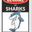 Letrero aluminio 10x7" Beware Of Sharks decoración pared