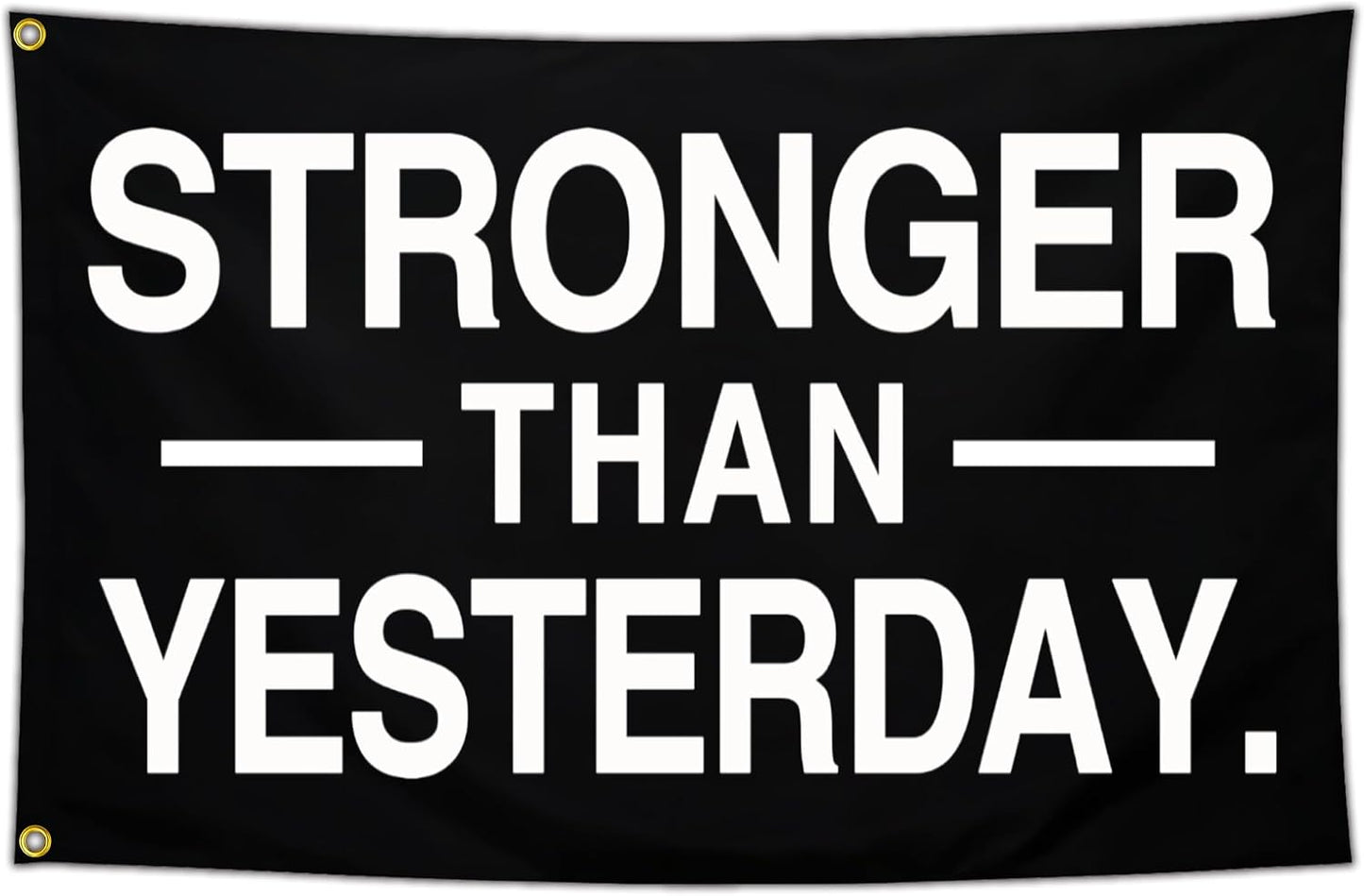 Bandera motivacional disciplina Stronger Than Yesterday