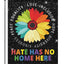 Bandera jardín Hate Has No Home Here doble cara