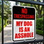 Letrero No Trespassing Mi Perro es un Idiota HDG-1285