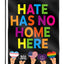 Bandera jardín doble cara hate has no home here 18x12.5