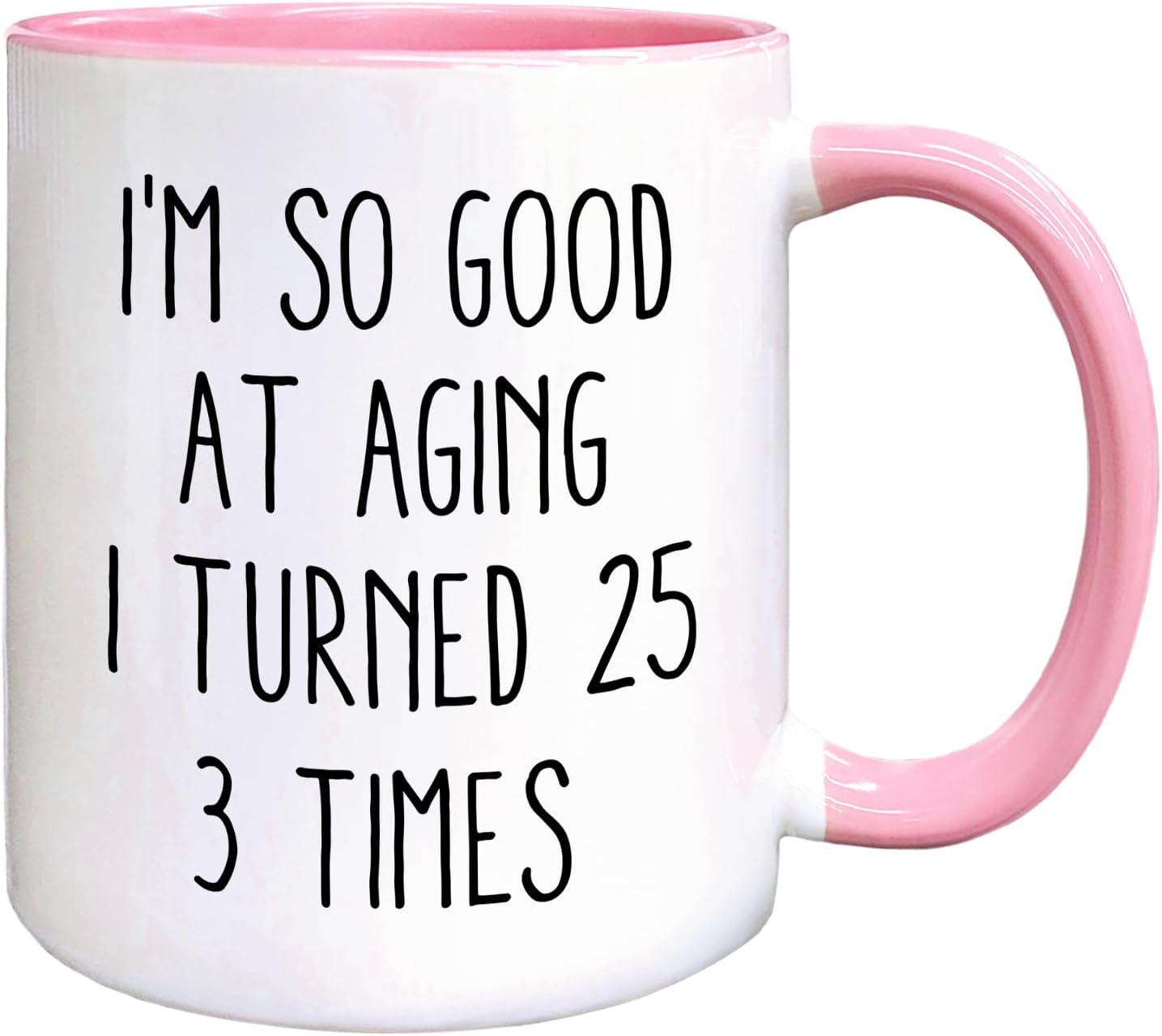 Taza café rosa texto inglés I So Good At Aging