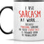 Taza cerámica 11oz con mensaje sarcástico inspirador