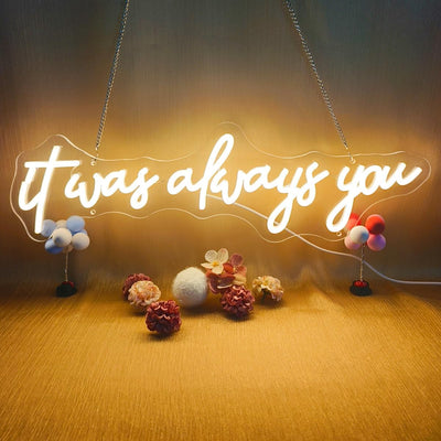 Letrero neón 22.5pulg It Was Always You USB bodas dormitorio