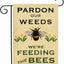 Bandera jardín doble cara 12.5x18" Pardon Our Weeds