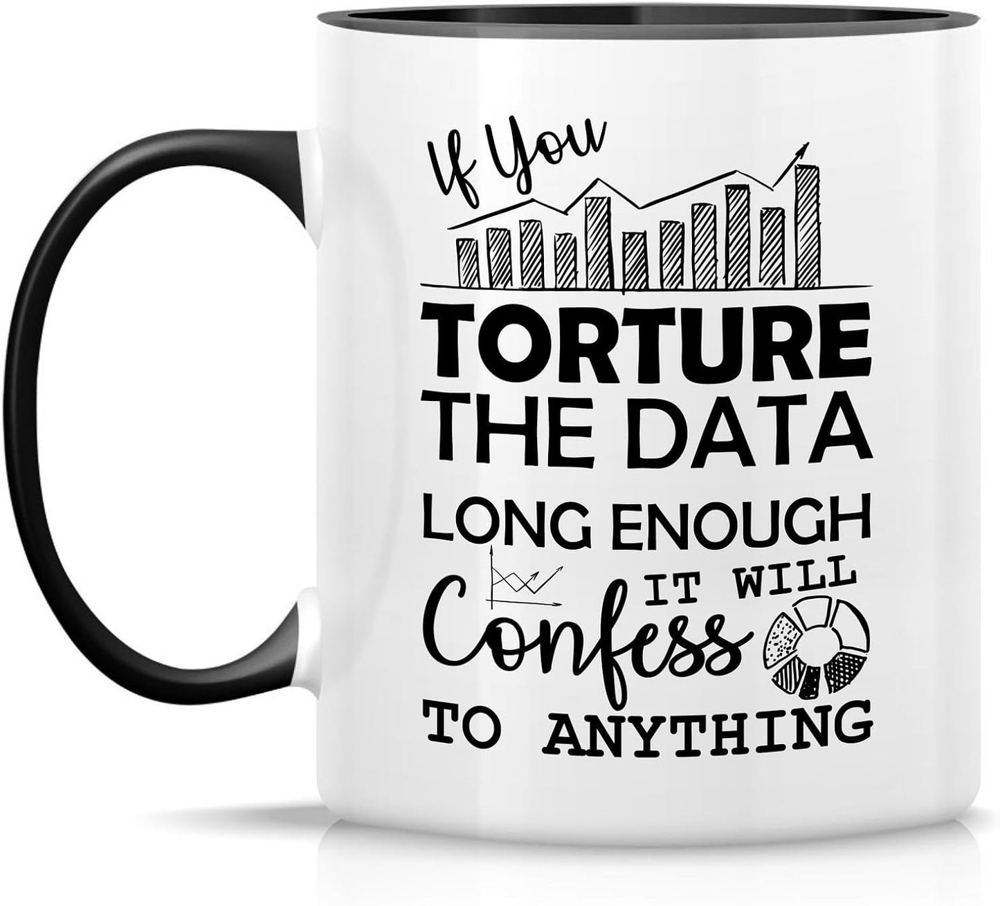 Taza cerámica 11oz Torture The Data Scientist Regalo Inspirador