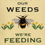 Bandera jardín doble cara 12.5x18" Pardon Our Weeds