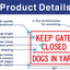 Letrero aluminio .040 10x7" inglés Keep Gate Closed Dog Yard