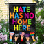 Bandera jardín doble cara hate has no home here 18x12.5