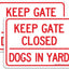 Letrero aluminio .040 10x7" inglés Keep Gate Closed Dog Yard