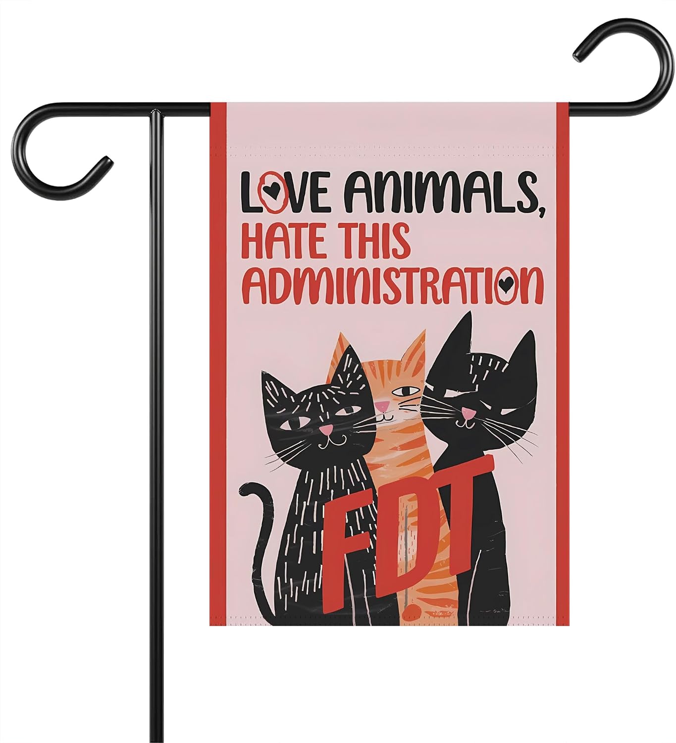 Bandera jardín anti Trump Love Animals Hate This Admin