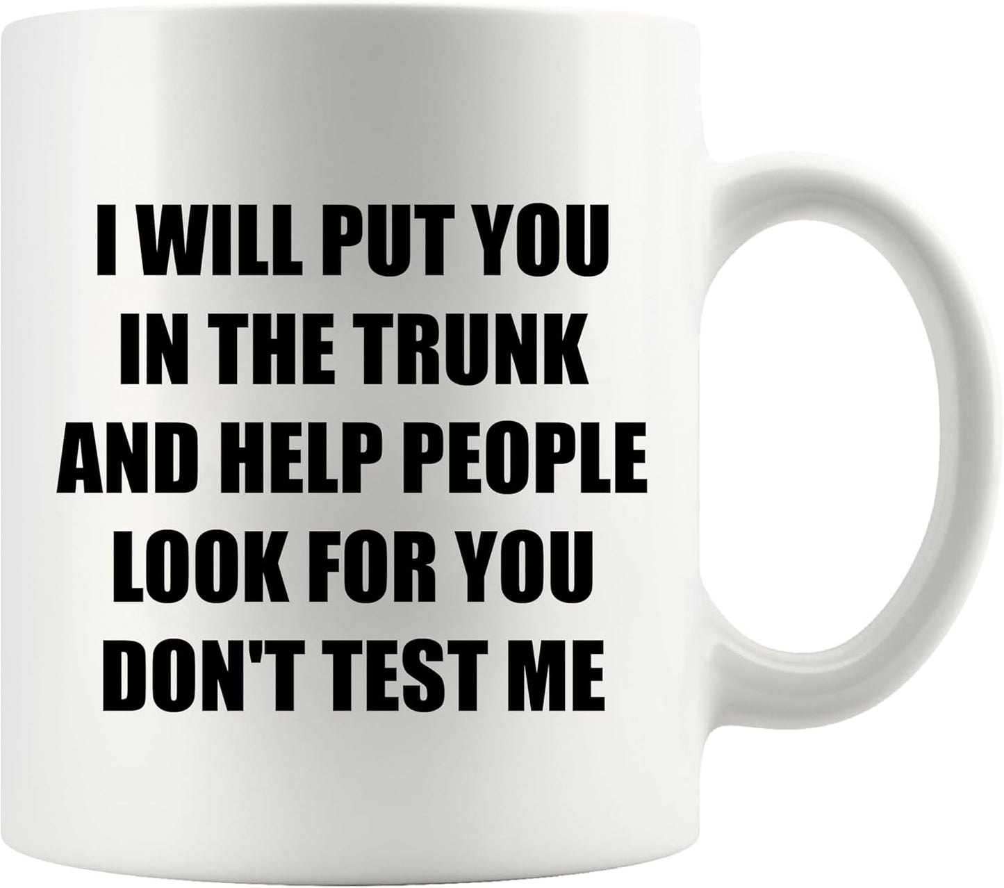 Vaso Cerámica Sarcástico "I Will Put You In The Trunk"