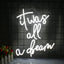 Letrero neón LED It Was All A Dream decoración pared