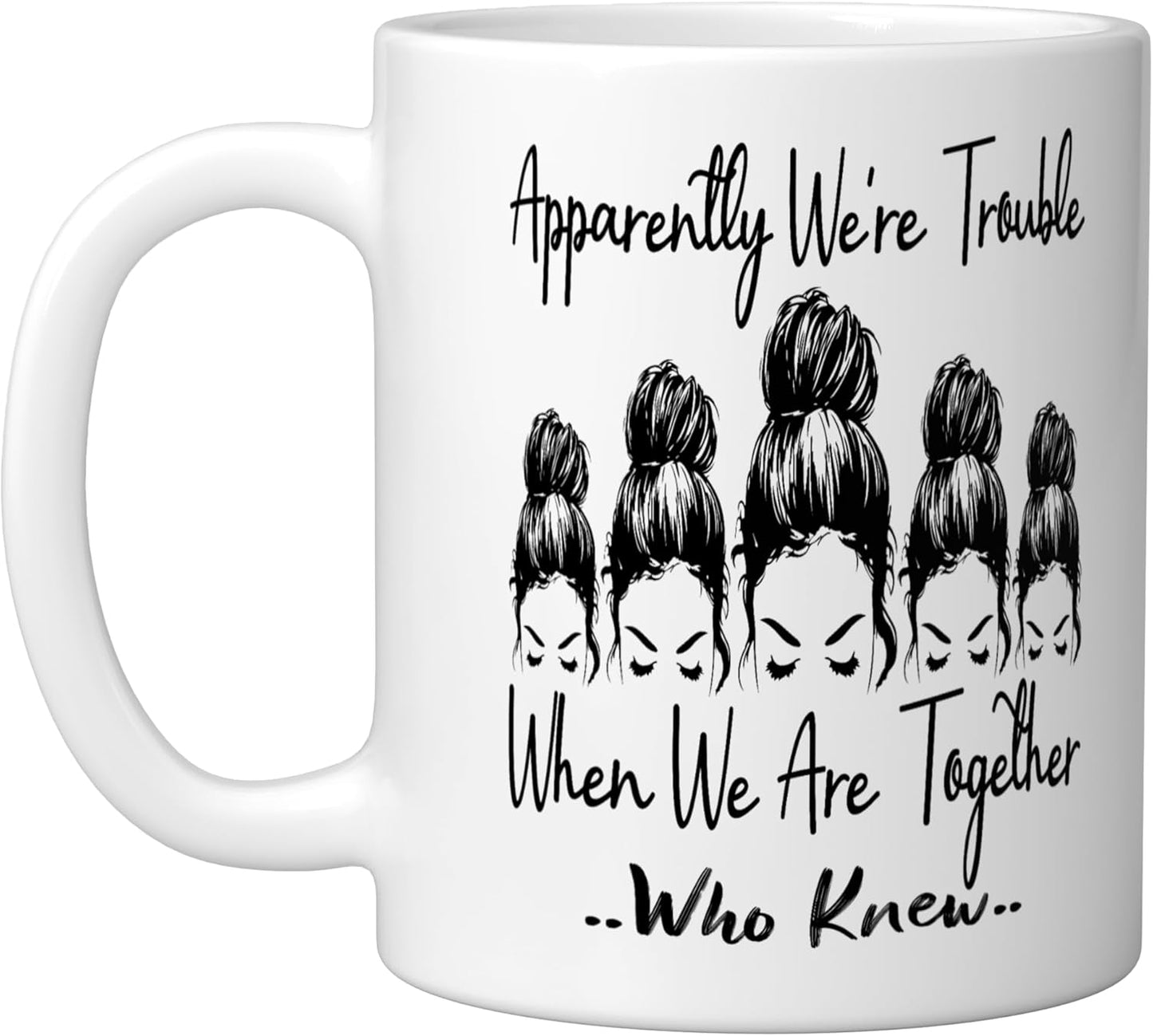 Taza Cerámica Blanca Frase Divertida Apparently We're Trouble