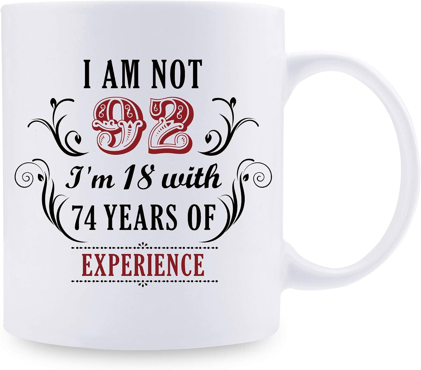 Taza café 11oz con texto 'i'm not 92 i'm 18' regalo cumpleaños