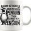 Taza cerámica Always Be Yourself o Pingüino Regalo Original