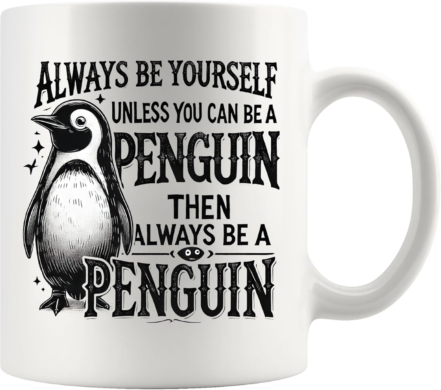 Taza cerámica Always Be Yourself o Pingüino Regalo Original