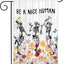 Bandera jardín calavera flores texto Be A Nice Human