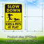 Letrero Slow Down 18x12pulg plástico corrugado