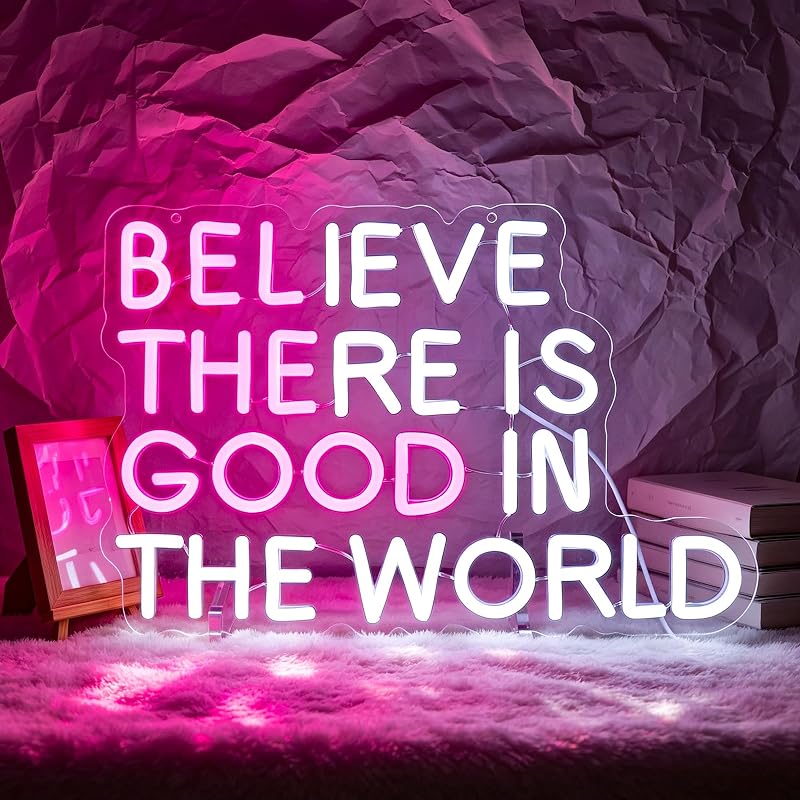 Letrero neón rosa y blanco texto Believe There is Good