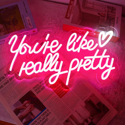Letrero neón rosa LED texto Your are Like Really Pretty