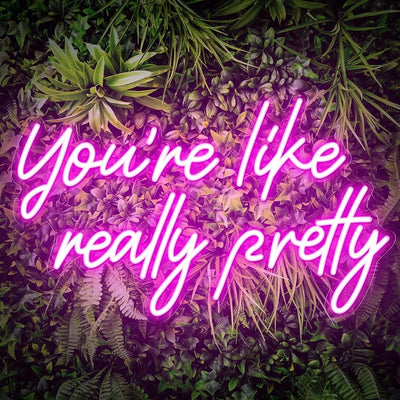 Señal neón rosa You're Like Really Pretty para recámara niña