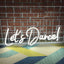 Letrero neón Lets Dance regulador 23.6x8.6pies decoración
